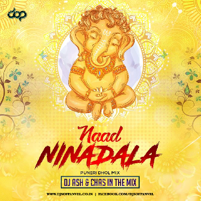 Naad Ninadala - Puneri Dhol Mix - DJ Ash   Chas In The Mix